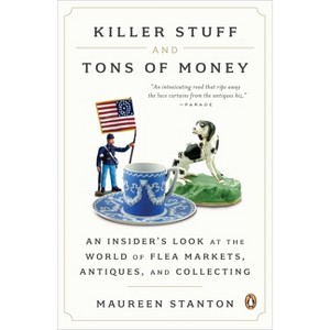 Killer Stuff and Tons of Money - by  Maureen Stanton (Paperback) - 1 of 1