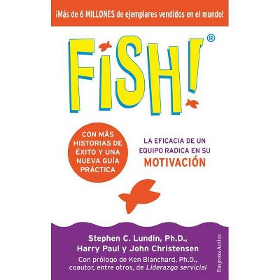 Fish - Edicion 20 Aniversario - by  Stephen C Lundin (Paperback)