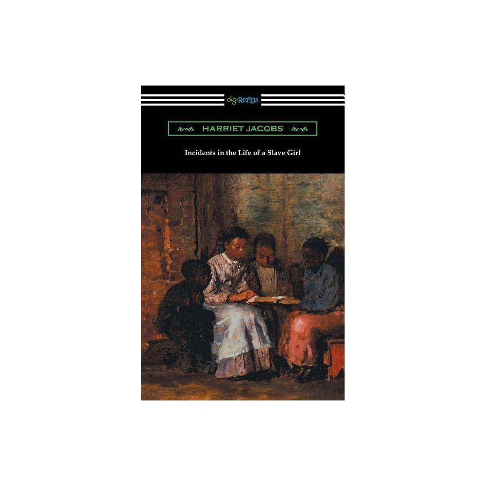 ISBN 9781420952322 product image for Incidents in the Life of a Slave Girl - by Harriet Jacobs (Paperback) | upcitemdb.com