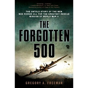 The Forgotten 500 - by Gregory A Freeman (Paperback) - 1 of 1