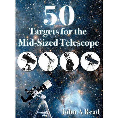 50 Targets for the Mid-Sized Telescope - by John Read