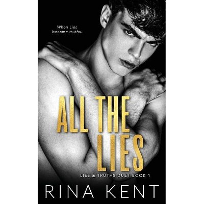 All The Lies - by  Rina Kent (Paperback)