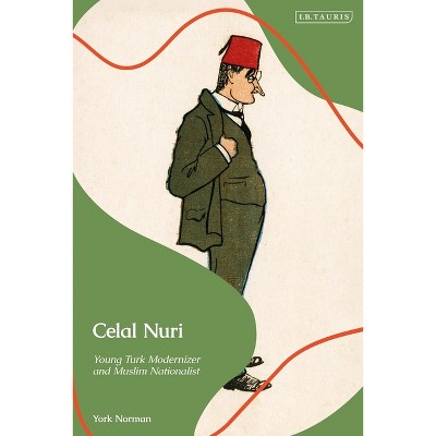 Celal Nuri - by  York Norman (Paperback)