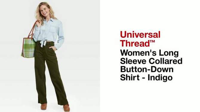 Women's Long Sleeve Collared Button-Down Shirt - Universal Thread™ Indigo, 2 of 9, play video