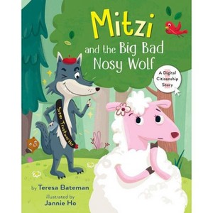 Mitzi and the Big Bad Nosy Wolf - by  Teresa Bateman (Hardcover) - 1 of 1