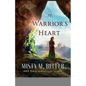 A Warrior's Heart - (Brides of Laurent) by Misty M Beller - 1 of 1