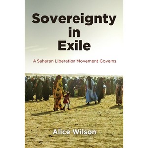 Sovereignty in Exile - (Ethnography of Political Violence) by  Alice Wilson (Paperback) - 1 of 1