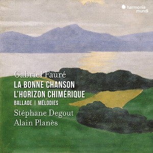 Stephane Degout - Faure: La Bonne Chanson, L'Horizon Chimerique, Ballade, Melodies (CD) - 1 of 1