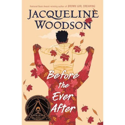 Before the Ever After - by  Jacqueline Woodson (Hardcover)