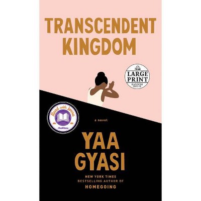 Transcendent Kingdom - Large Print by  Yaa Gyasi (Paperback)