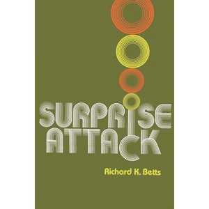 Surprise Attack - by  Richard K Betts (Paperback) - 1 of 1