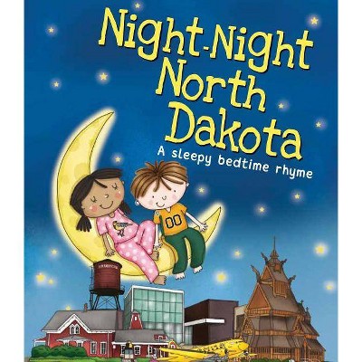 Night-Night North Dakota - by  Katherine Sully (Board Book)