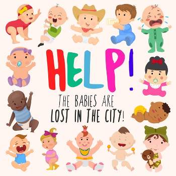 Help! The Babies Are Lost in the City! - Large Print by  Webber Books (Paperback)