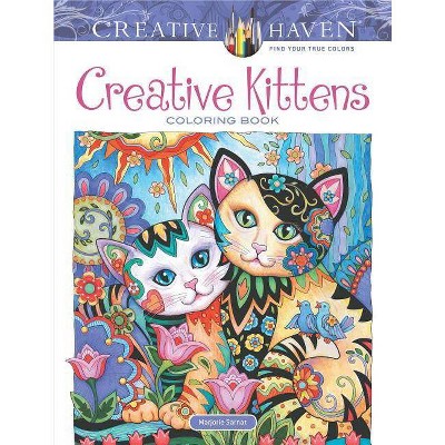 Creative Haven Creative Kittens Coloring Book - (Creative Haven Coloring Books) by  Marjorie Sarnat (Paperback)