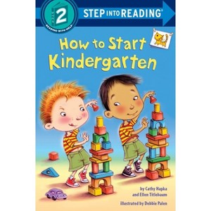 How to Start Kindergarten - (Step Into Reading) by  Catherine Hapka & Ellen Titlebaum & Ellen Vandenberg (Paperback) - 1 of 1
