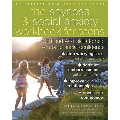 The Shyness & Social Anxiety Workbook for Teens - (Instant Help Book for Teens) by  Jennifer Shannon (Paperback)