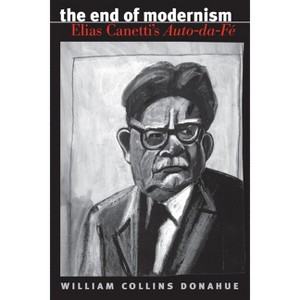 The End of Modernism - (University of North Carolina Studies in Germanic Languages a) by  William Collins Donahue (Paperback) - 1 of 1