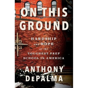 On This Ground - by  Anthony Depalma (Hardcover) - 1 of 1