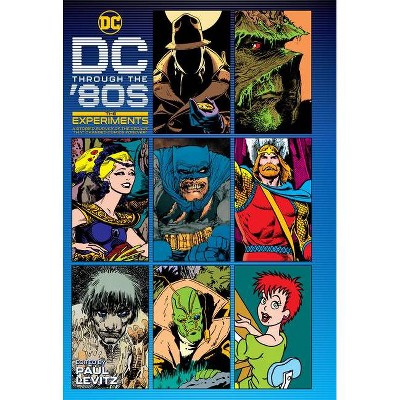 DC Through the 80s: The Experiments - by  Various (Hardcover)