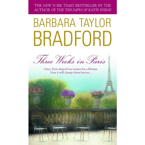 Three Weeks in Paris - by  Barbara Taylor Bradford (Paperback) - image 1 of 1