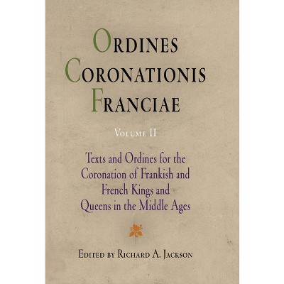 Ordines Coronationis Franciae, Volume 2 - (Middle Ages) by  Richard A Jackson (Hardcover)