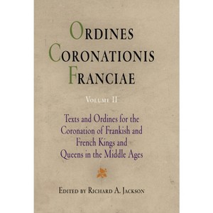 Ordines Coronationis Franciae, Volume 2 - (Middle Ages) by  Richard A Jackson (Hardcover) - 1 of 1