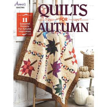 Quilts for Autumn - by  Annie's (Paperback)