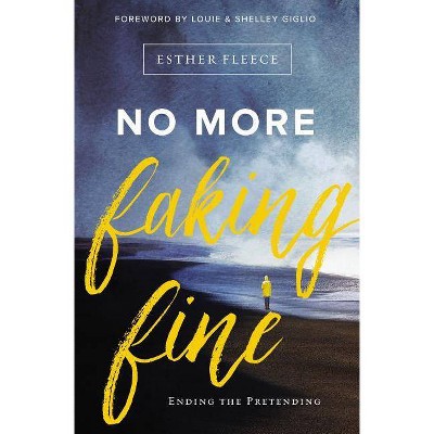  No More Faking Fine - by  Esther Fleece Allen (Paperback) 