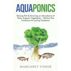 Aquaponics - by Margaret Fisher - 1 of 1