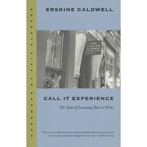 Call It Experience - (Brown Thrasher Books) by  Erskine Caldwell (Paperback) - 1 of 1
