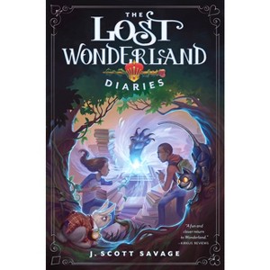 The Lost Wonderland Diaries - by  J Scott Savage (Paperback) - 1 of 1