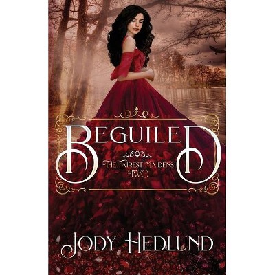 Beguiled - by  Jody Hedlund (Paperback)