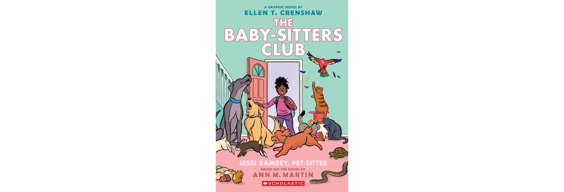 Jessi Ramsey, Pet-Sitter: A Graphic Novel (the Baby-Sitters Club #18) - (Baby-Sitters Club Graphix) by  Ann M Martin (Paperback)