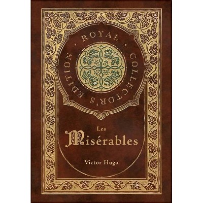 Les Misérables (Royal Collector's Edition) (Annotated) (Case Laminate Hardcover with Jacket) - by  Victor Hugo