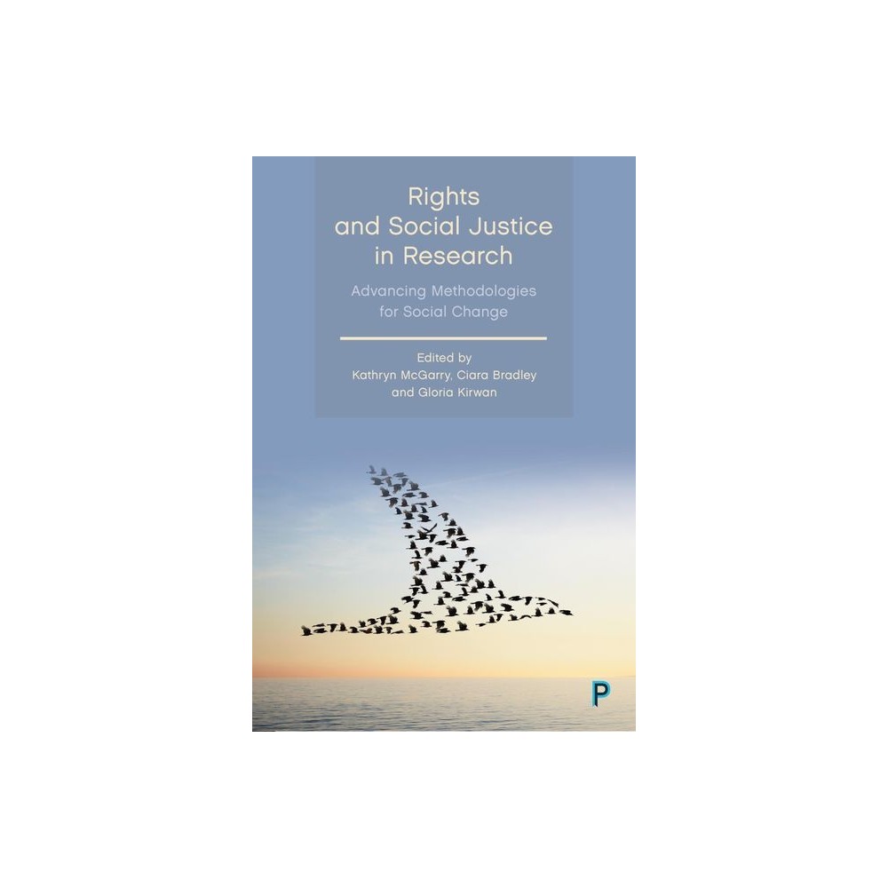 Rights and Social Justice in Research - Abridged by Kathryn McGarry & Ciara Bradley & Gloria Kirwan (Hardcover)