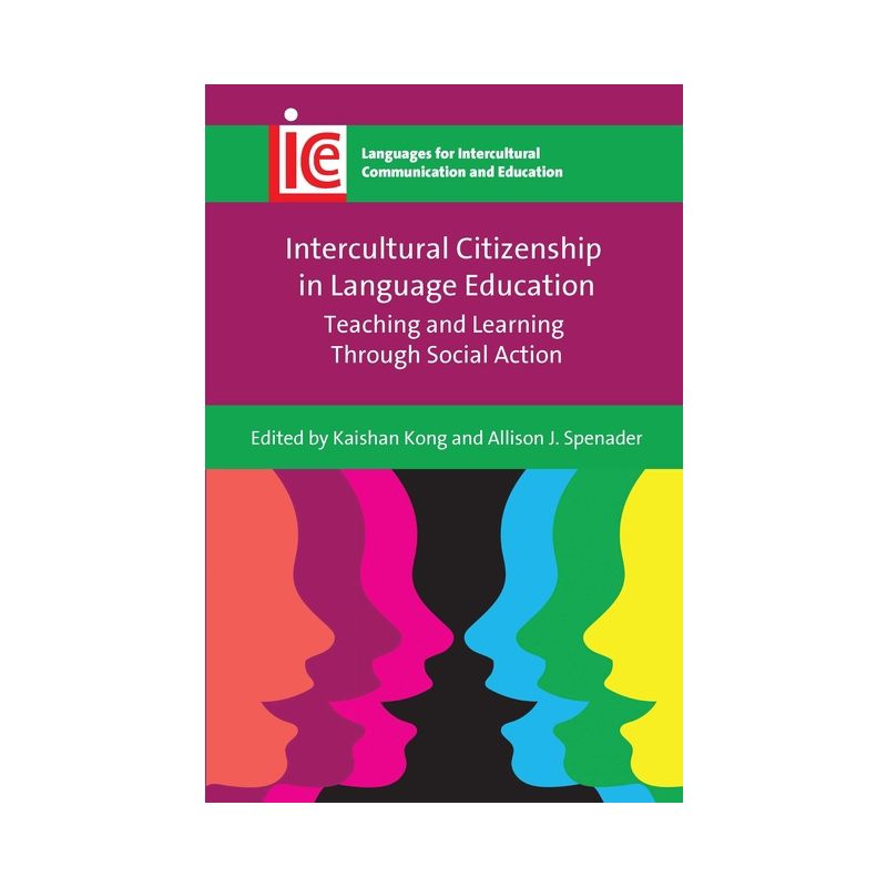 Intercultural Citizenship in Language Education - (Languages for Intercultural Communication and Education) by  Kaishan Kong & Allison J Spenader, 1 of 2