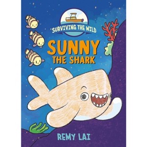 Surviving the Wild: Sunny the Shark - by Remy Lai - 1 of 1