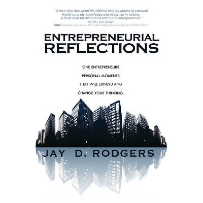 Entrepreneurial Reflections - by  Jay Rodgers (Paperback)