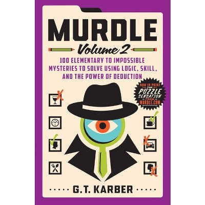 Murdle: Volume 2 - by  G T Karber (Paperback)