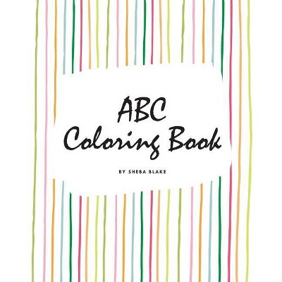 ABC Coloring Book for Children (8x10 Coloring Book / Activity Book) - by  Sheba Blake (Paperback)