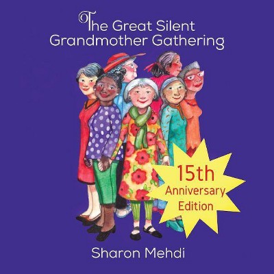 The Great Silent Grandmother Gathering - 2nd Edition by  Sharon Mehdi (Paperback)