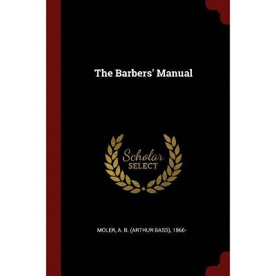 The Barbers' Manual - (Paperback)