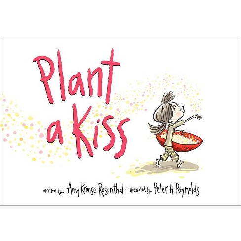 Plant a Kiss (Hardcover) by Amy Krouse Rosenthal - image 1 of 1