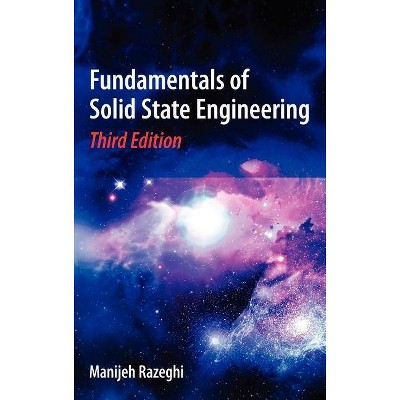 Fundamentals of Solid State Engineering - 3rd Edition by  Manijeh Razeghi (Hardcover)