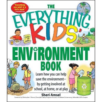 The Everything Kids' Environment Book - (Everything(r) Kids) by  Sheri Amsel (Paperback)