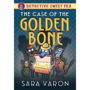 Detective Sweet Pea: The Case of the Golden Bone - by Sara Varon - 1 of 1
