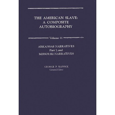 The American Slave - by  Rawick & Jules Rawick & Che Rawick (Hardcover)