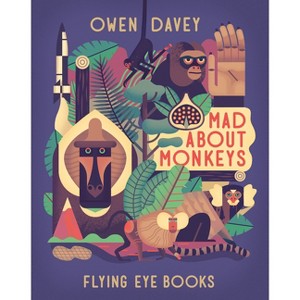 Mad about Monkeys - (About Animals) by Owen Davey - 1 of 1