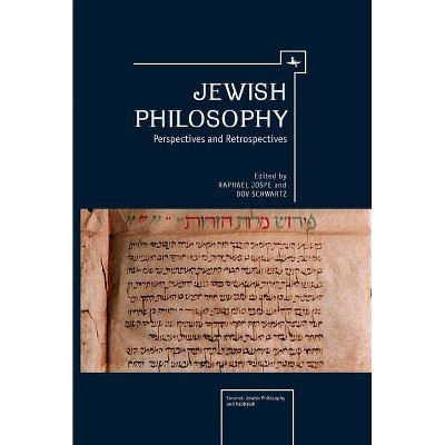 Jewish Philosophy - (Emunot: Jewish Philosophy and Kabbalah) by  Raphael Jospe & Dov Schwartz (Hardcover)