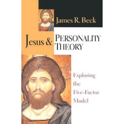 Jesus & Personality Theory - by  James R Beck (Paperback)